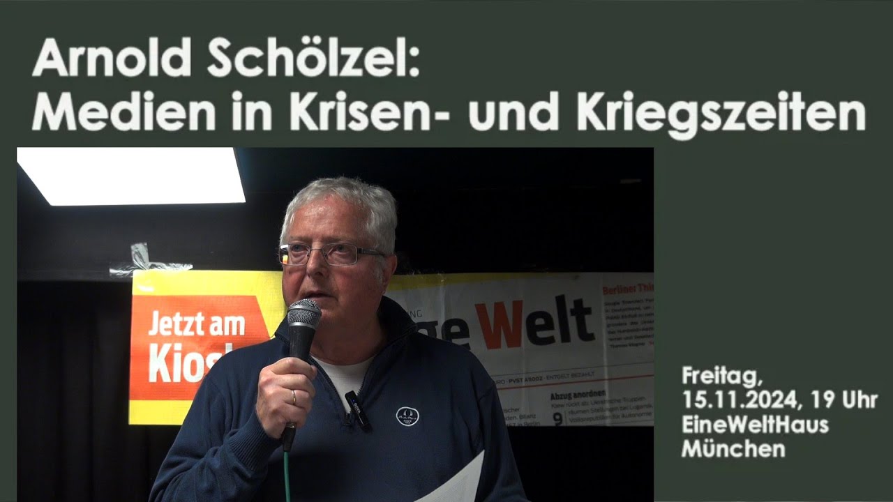 Arnold Schölzel: Vortrag  "Medien in Krisen  und Kriegszeiten" EineWeltHaus München 15.11.2024