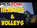 PES 2018 Headers Volley Tutorial TIMING IS EVERYTHING This Ain T FIFA