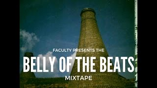 Belly of the Beats - FREE Instrumental Beat Mixtape 2017 Prod.by FacultyBeats