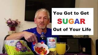 You Got to Get Sugar Out of Your Life