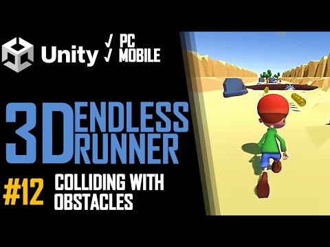 HOW TO MAKE A 3D ENDLESS RUNNER GAME IN UNITY FOR PC & MOBILE - TUTORIAL #12 - OBSTACLE COLLISIONS