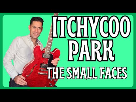 Learn To Play Itchycoo Park By The Small Faces . Guitar Lesson + Tutorial