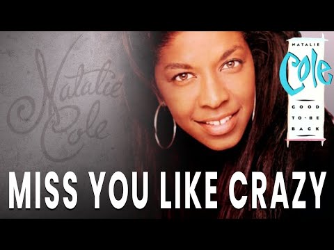 Natalie Cole - Miss You Like Crazy (Official Audio)