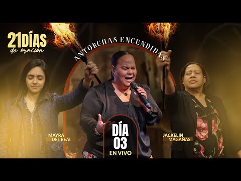 Día 3 “ANTORCHAS ENCENDIDAS” #21DíasdeOración 2025 | Pastores Israel y Virginia Medina Brito