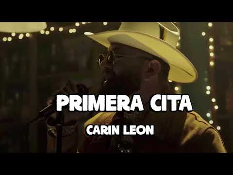 Primera Cita - Carin León, Grupo Frontera, Yahritza Y Su Esencia (Corridos 2023)