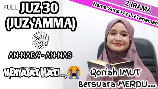 Download lagu JUZ 30 FULL - MERDU SANGAT - 2 IRAMA - JUZ AMMA - Kuntriksi Ellail mp3 Download lagu JUZ 30 FULL - MERDU SANGAT - 2 IRAMA - JUZ AMMA - Kuntriksi Ellail mp3
