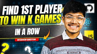 YouTube video '3175. Find The First Player to win K Games in a Row | 2 Approaches | One Pass | Simulation'