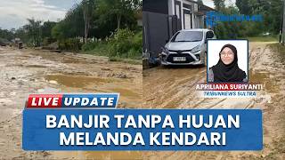 Warga di Kelurahan Anawai Kendari Dibingungkan Banjir Tanpa Hujan, Ternyata Tanggul Diduga Jebol