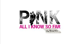 P!NK - All I Know So Far (Cedric Gervais Remix (Audio))