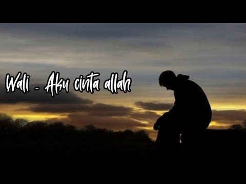 Wali - Aku cinta allah