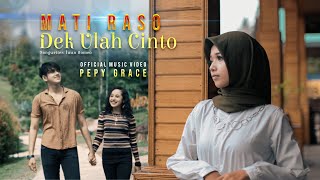Download lagu Pepy Grace - Mati Raso Dek Ulah Cinto (| NADI musik digital) mp3