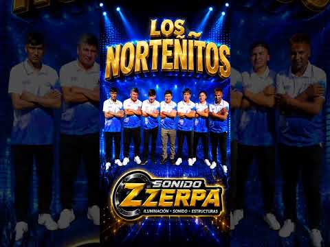 LOS NORTEÑITOS 2026 - MARCADA FLIA ZERPA - EL POTRERO 