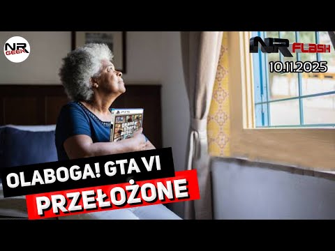 GTA VI Przełożone - NRFlash (10.11.2025)