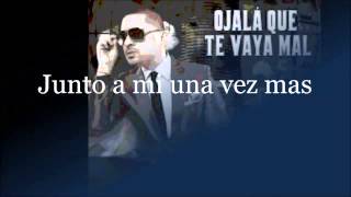 Lá»i Dá»ch Bai Hat Ojala Que Te Vaya Muy Mal Larry Hernandez Ojala que te mueras que todo tu mundo se vaya al olvido se que no debo odiarte pero es imposible tratar de olvidar. ojala que te vaya muy mal larry hernandez