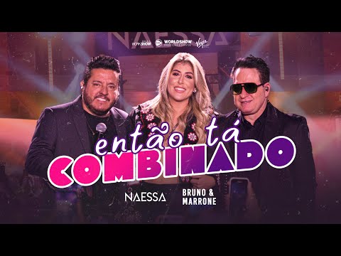 Naessa + Bruno & Marrone - Então tá Combinado