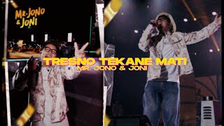 Download lagu TRESNO TEKANE MATI - JONOJONI   (MR. JONO & JONI REMIX) mp3 Download lagu TRESNO TEKANE MATI - JONOJONI   (MR. JONO & JONI REMIX) mp3