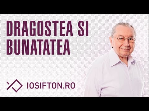 Iosif Ton: Dragostea si Bunatatea (14 Iunie, 2015)