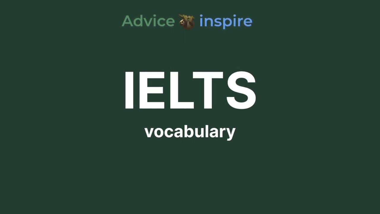 Vocabulary for IELTS - 14 a