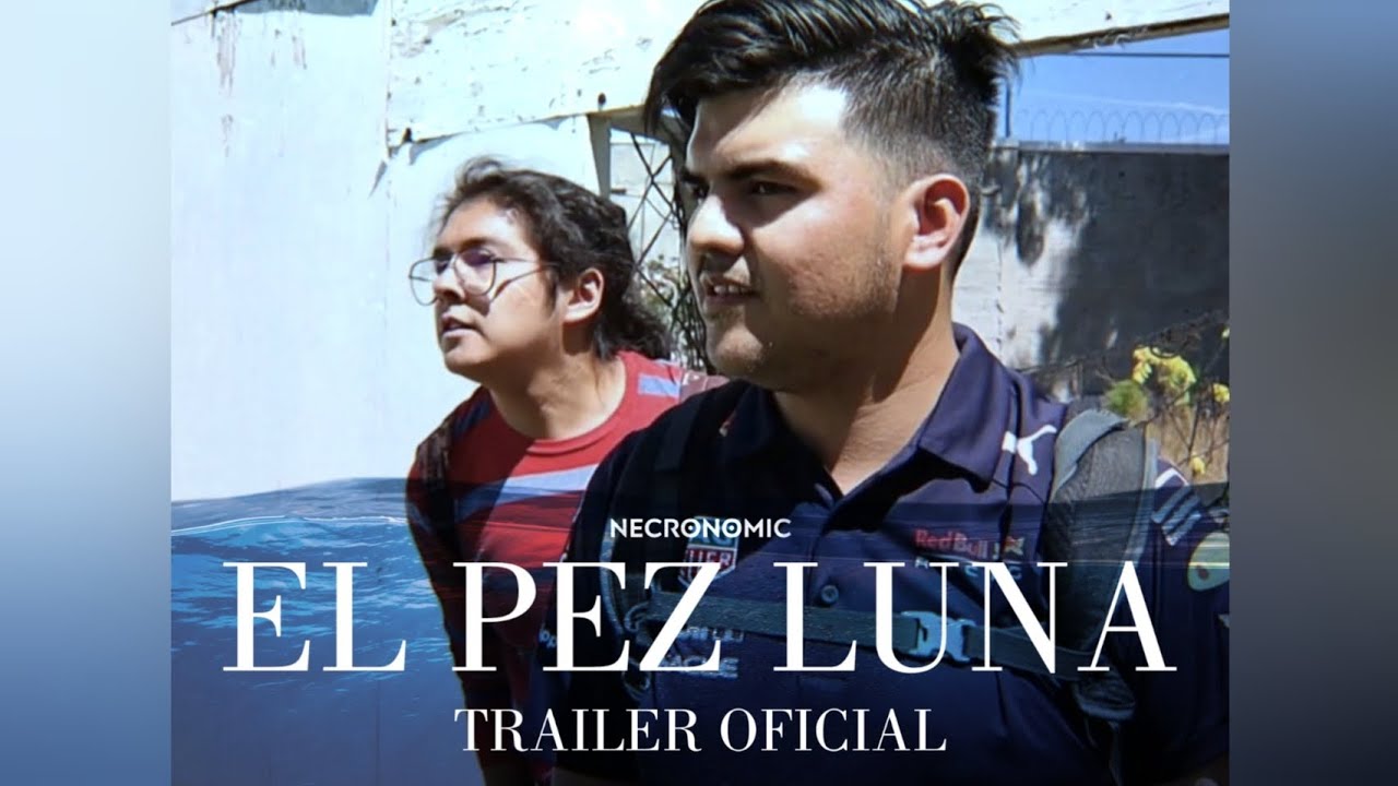 EL PEZ LUNA - TRAILER OFICIAL