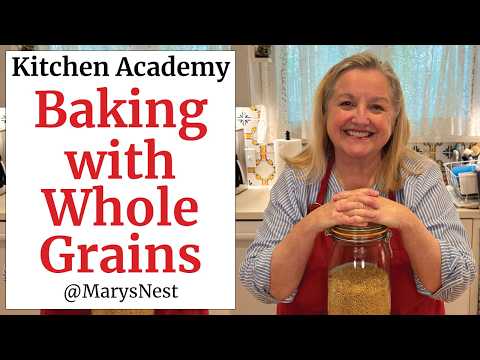 Baking with Whole Grains: The Maslin Method and More - Traditional Foods Kitchen Academy Vodcast #66