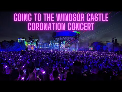 Going to the Windsor Castle for the Coronation Concert