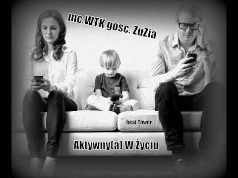 08 mc.WTK gość.Zuzia - Aktywny(a) w Życiu (prod. Tower)