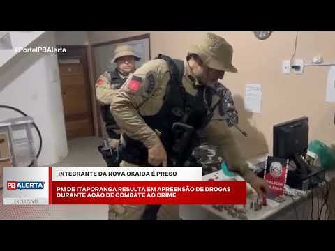 Integrante de facção Okaida é preso com muita drogas em Itaporanga 
