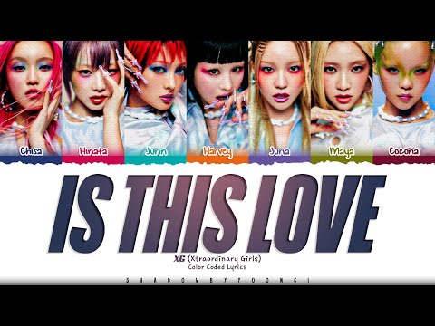 XG 'IS THIS LOVE' Lyrics (엑스지 IS THIS LOVE 가사) [Color Coded_Eng] | ShadowByYoongi