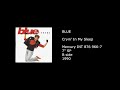 BLUE - Cryin' In My Sleep - 1990