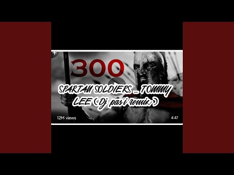SPARTAN SOLDIERS (TOMMY LEE (DJ PASI Remix) Remix)