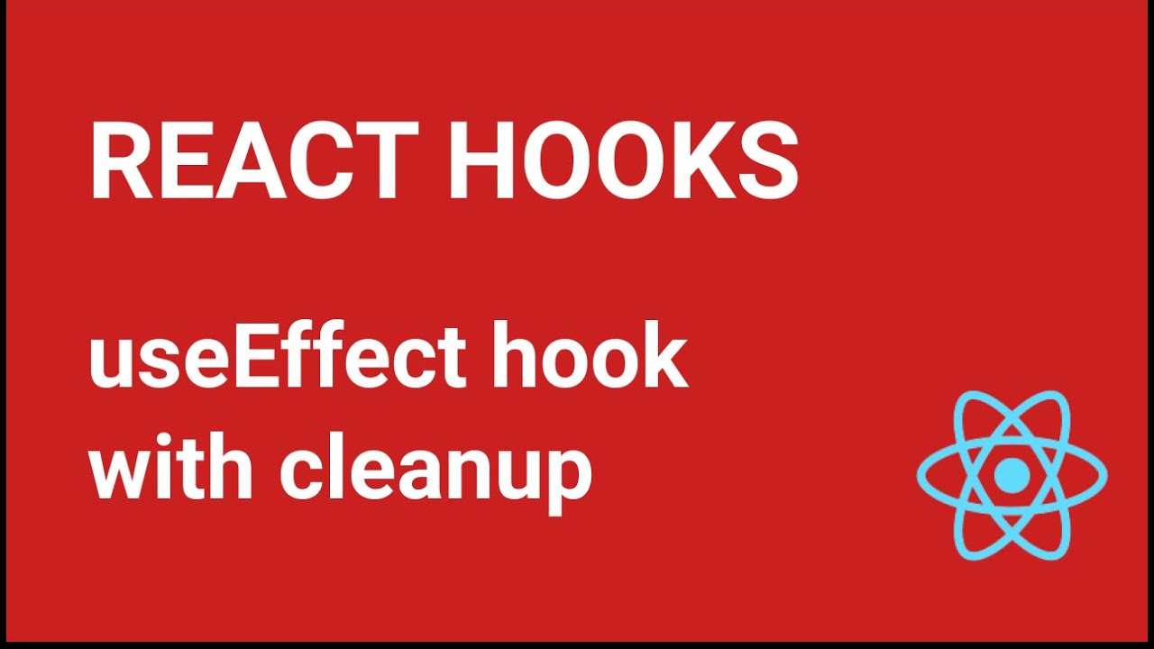 React Hooks Tutorial - 7 - useEffect with cleanup