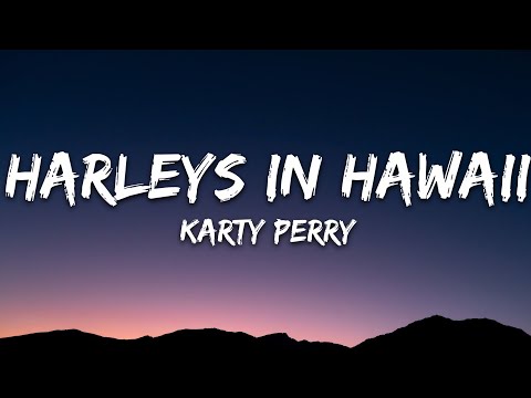 Katy Perry - Harleys In Hawaii (Lyrics)