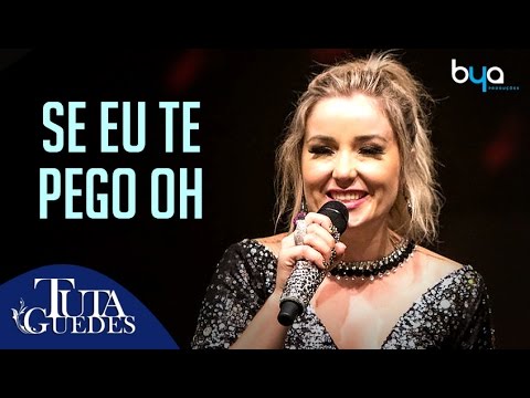 Tuta Guedes - Se eu Te Pego Oh (DVD OFICIAL)