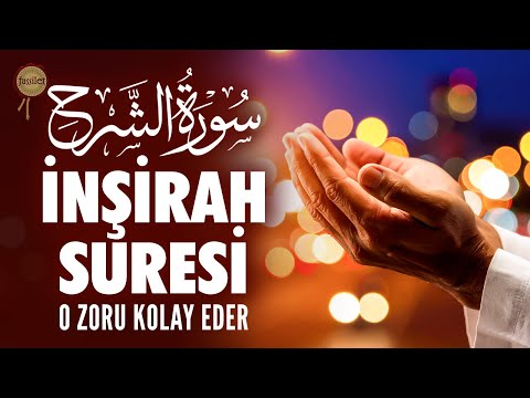 İnşirah Suresi | Duyacağınız En İyi Okuyuş