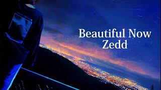 【和訳】Beautiful Now-Zedd 重低音 #zedd #和訳 #洋楽