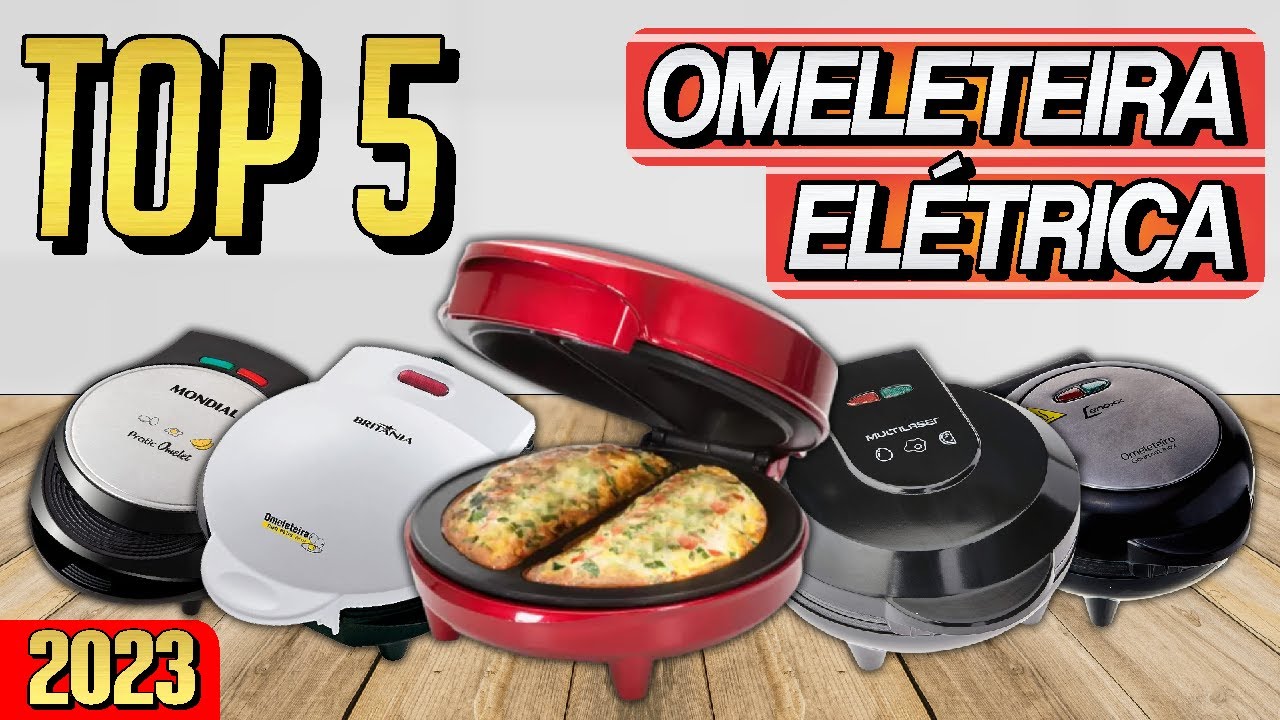 As 5 MELHORES Omeleteiras Elétricas do Mercado! QUAL COMPRAR em 2023?