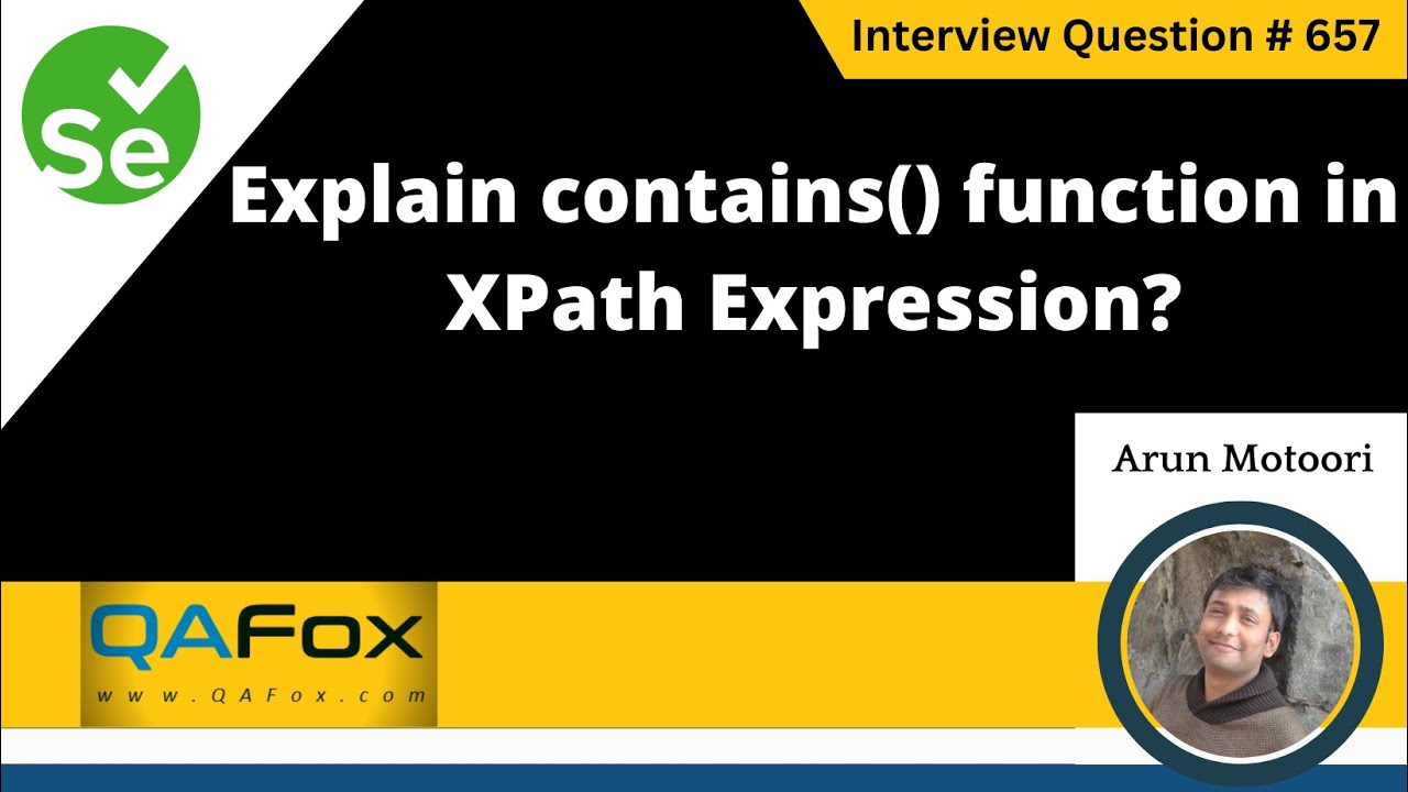 Explain contains() function in XPath Expression (Selenium Interview Question #657)