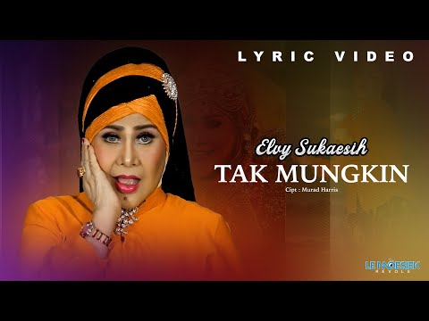 Elvy Sukaesih - Tak Mungkin (Official Audio & Lyric)
