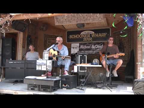 Key West - Southern Cross performed by Michael McCloud at Schooner Wharf