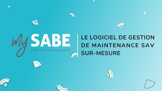 MySABE | Le logiciel SAV hautement paramétrable