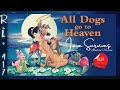 All Dogs Go To Heaven Love Survives L Amore Sopravvive Italian Version