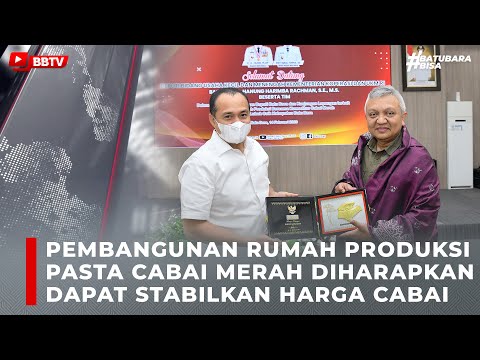 PEMBANGUNAN RUMAH PRODUKSI PASTA CABAI MERAH DIHARAPKAN DAPAT STABILKAN HARGA CABAI