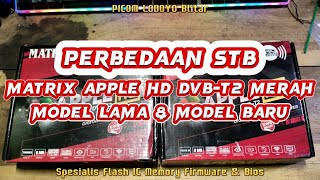 Download lagu Perbedaan STB MATRIX APPLE DVB-T2 Merah Model Lama & Model Baru mp3