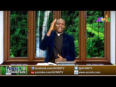 DAILY FOUNTAIN DEVOTIONAL FOR 18 FEBRUARY 2020 - THE VEN. SAMUEL EZENWUDO