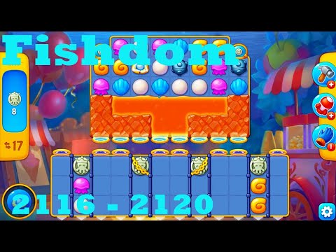 Fishdom Level 2116 - 2120 HD Walkthrough | 3 - match game | gameplay | android | ios | pc | app