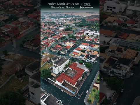 PARAÚNA GOIÁS, PROJETO VISÃO AÉREA - PODER LEGISLATIVO.