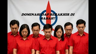 Download lagu DOMINASI DAP BERAKHIR DI SABAH?. mp3