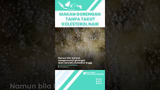 Tips Makan Gorengan agar Kolesterol Tak Naik, Inilah Jenis Minyak yang Aman Dikonsumsi