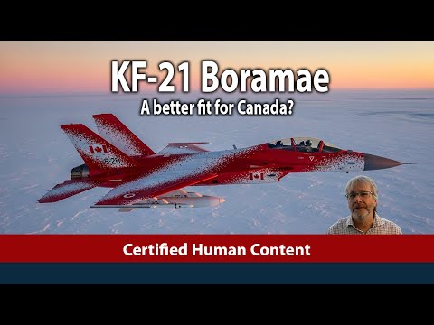 Has Canada Picked the Wrong Jet? The KF-21 Boramae Explained
