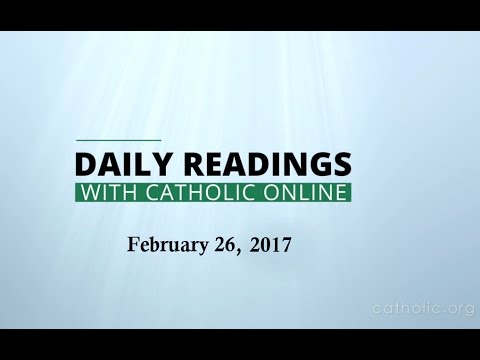 Click to Watch the Daily Reading for Sunday, February 26th, 2017 video